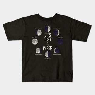 It's Just A Phase Moon Shirt Kids T-Shirt